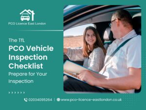 The TfL PCO Vehicle Inspection Checklist: Prepare for Your Inspection